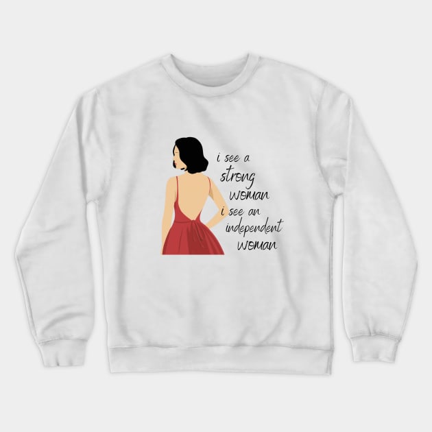 Strong Woman Independent Woman Empowered Woman Crewneck Sweatshirt by AnimeVision